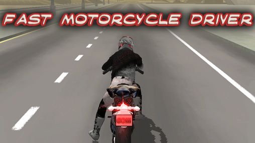 game pic for Fast motorcycle driver